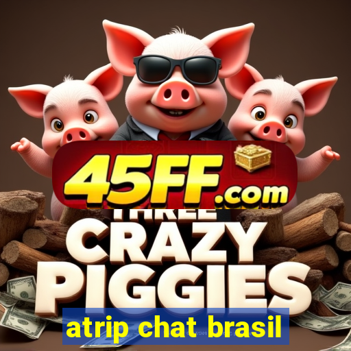 atrip chat brasil
